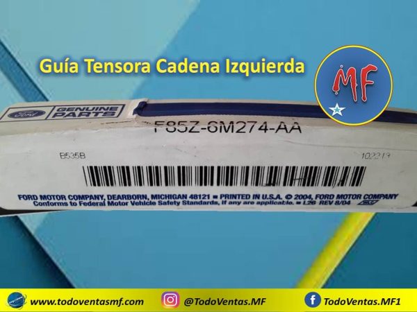Guía Tensora Cadena Izquierda F-150 / F-350 / FX4 / Expedition (F85Z-6M274-AA)