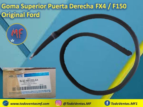 Goma Superior Para Puerta Derecha FX4 / F150 Original Ford (5L3Z-1651222-AA)