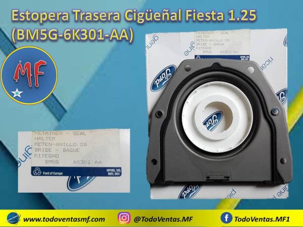 Estopera Trasera Cigüeñal Fiesta Motor 1.25 Año 96-99 Orig. Ford (BM5G-6K301-AA)
